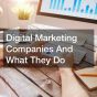 Digital Marketing Companies and What They Do