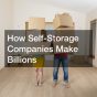 How Self-Storage Companies Make Billions