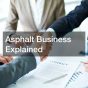 Asphalt Business Explained