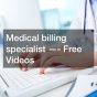 Medical billing specialist —- Free Videos