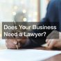 Does Your Business Need a Lawyer?