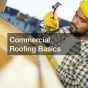 Commercial Roofing Basics