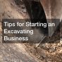 Tips for Starting an Excavating Business