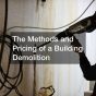 The Methods and Pricing of a Building Demolition