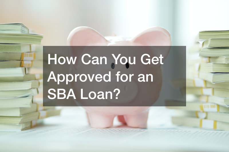 How Can You Get Approved for an SBA Loan?