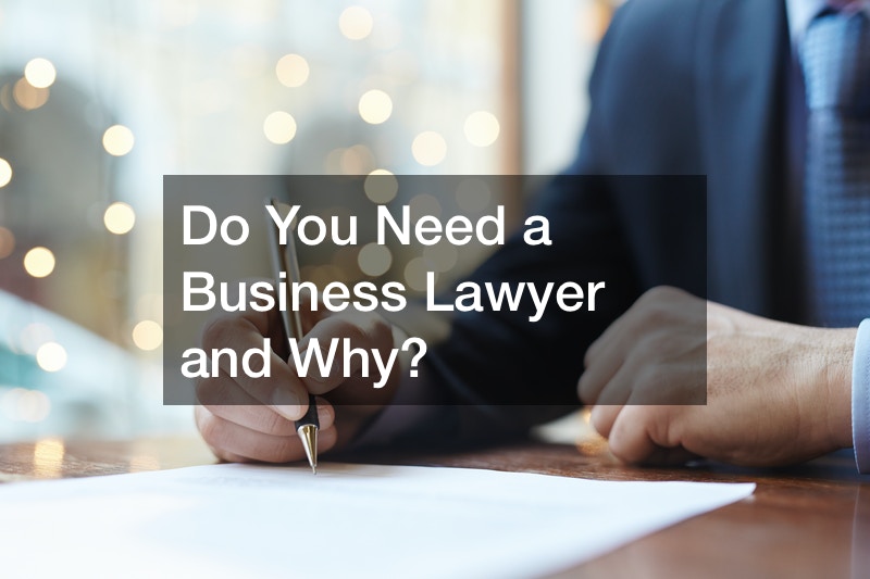 Do You Need a Business Lawyer and Why?