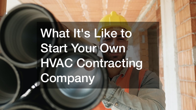 What Its Like to Start Your Own HVAC Contracting Company