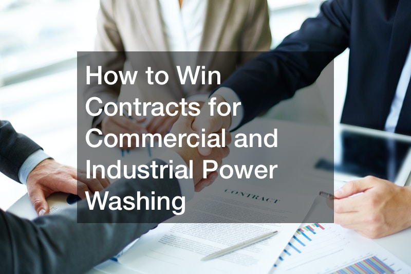 How to Win Contracts for Commercial and Industrial Power Washing