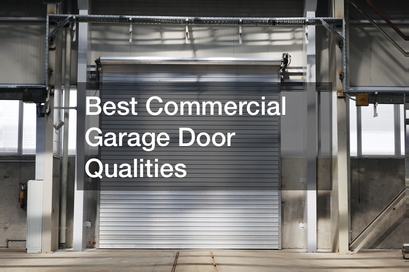 Best Commercial Garage Door Qualities