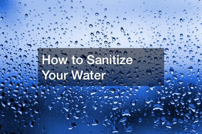 How to Sanitize Your Water