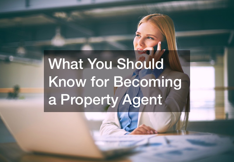 What You Should Know for Becoming a Property Agent