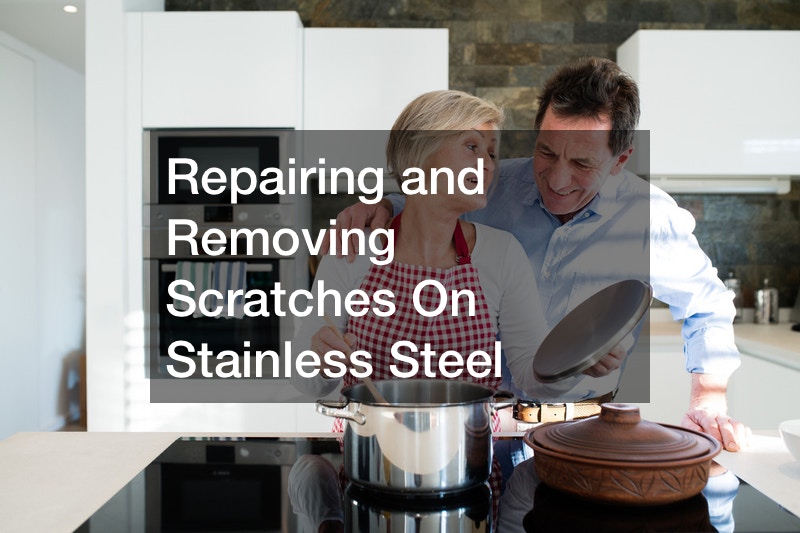 Repairing and Removing Scratches On Stainless Steel