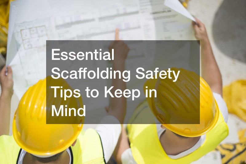 Essential Scaffolding Safety Tips to Keep in Mind