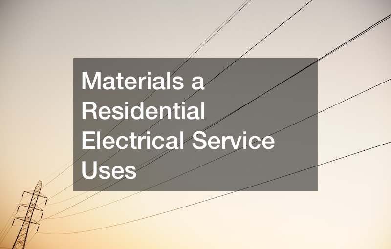 Materials a Residential Electrical Service Uses