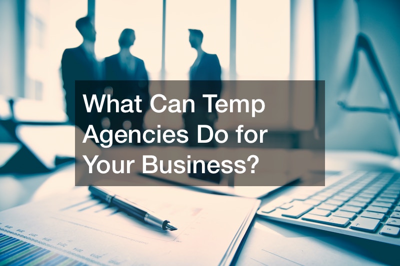 What Can Temp Agencies Do for Your Business?