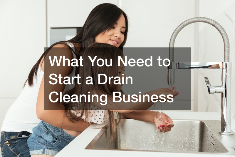 What You Need to Start a Drain Cleaning Business