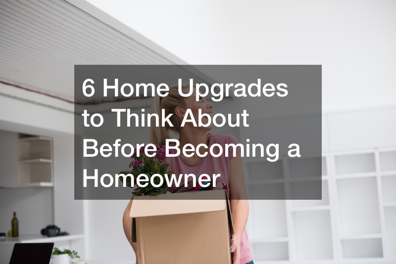 X Home Upgrades to Think About Before Becoming a Homeowner