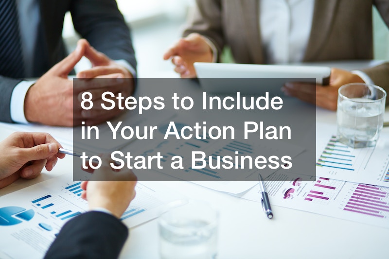 8 Steps to Include in Your Action Plan to Start a Business