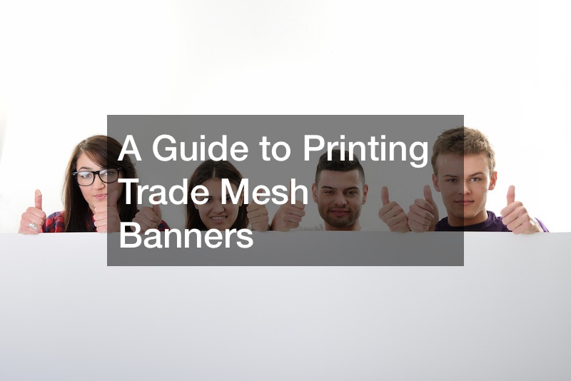 A Guide to Printing Trade Mesh Banners