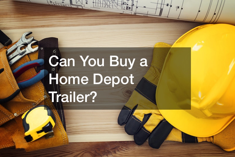 Can You Buy a Home Depot Trailer?