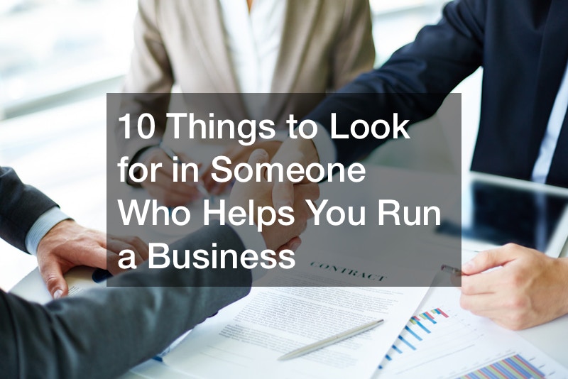 10 Things to Look for in Someone Who Helps You Run a Business
