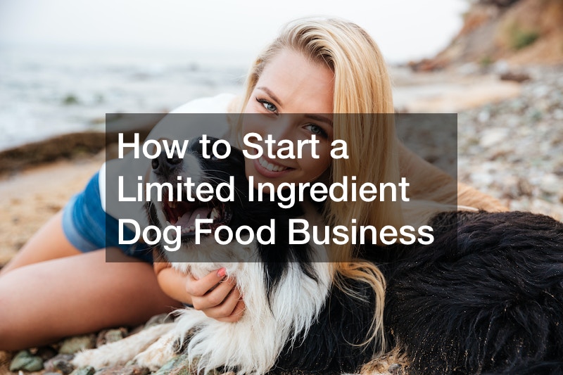 How to Start a Limited Ingredient Dog Food Business