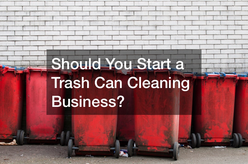 Should You Start a Trash Can Cleaning Business?