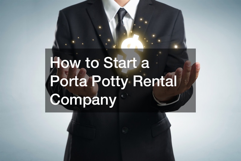 How to Start a Porta Potty Rental Company