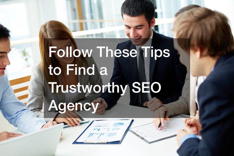 Follow These Tips to Find a Trustworthy SEO Agency