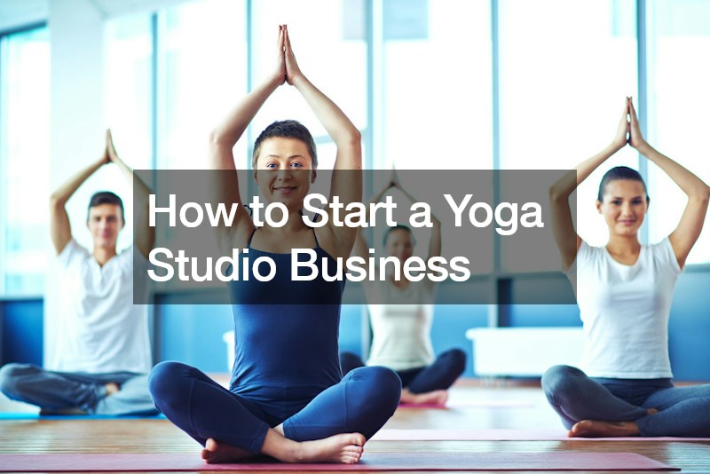 How to Start a Yoga Studio Business