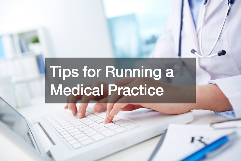 Tips for Running a Medical Practice
